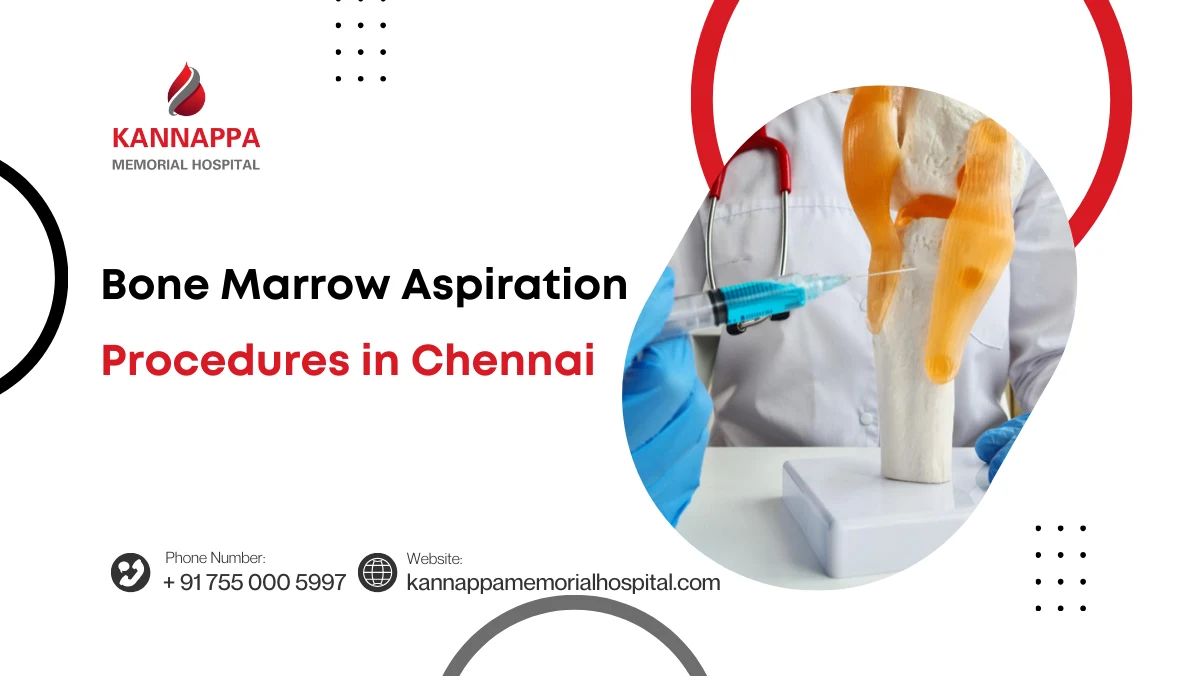 Bone Marrow Aspiration Procedures in Chennai