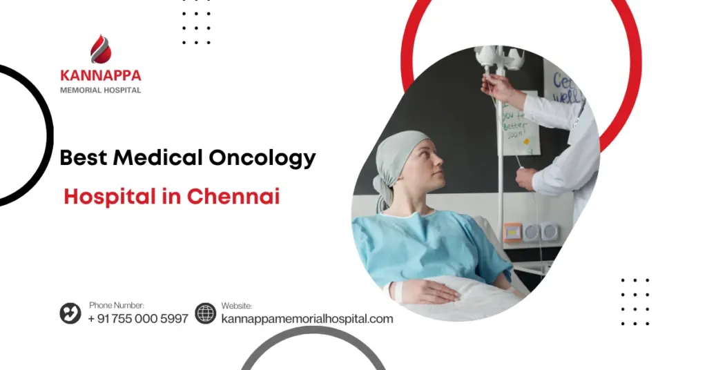 Best Medical Oncology Hospital in Chennai