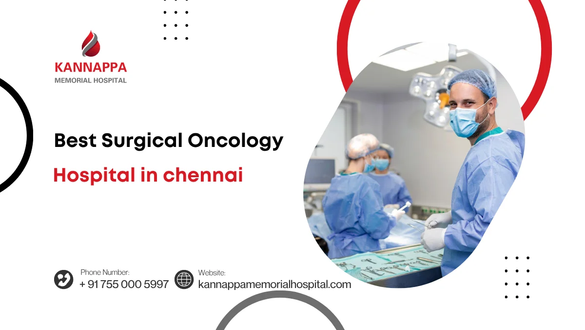 Best Surgical Oncology Hospital in chennai